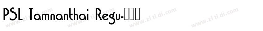 PSL Tamnanthai Regu字体转换